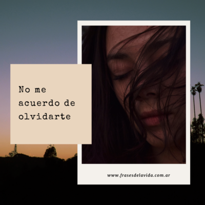 No me acuerdo de olvidarte