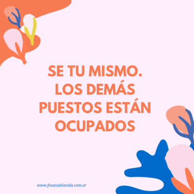 Se tu mismo. Los demás puestos están ocupados.